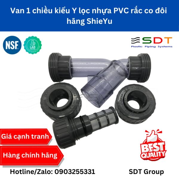 Van 1 chiều kiểu Y lọc nhựa PVC rắc co đôi hãng ShieYu